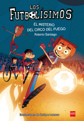 LOS FUTBOLSIMOS 8: EL MISTERIO DEL CIRCO DEL FUEGO