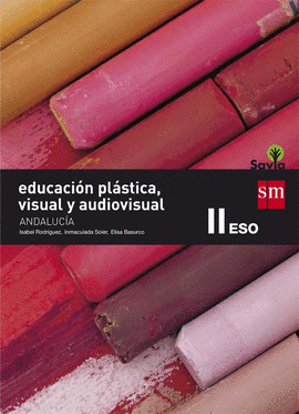 EDUCACI�N PL�STICA, VISUAL Y AUDIOVISUAL. 3 ESO. SAVIA. ANDALUC�A