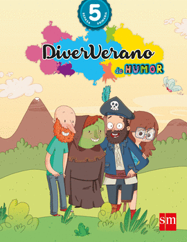 DIVERVERANO. 5 PRIMARIA. VERANO DE HUMOR