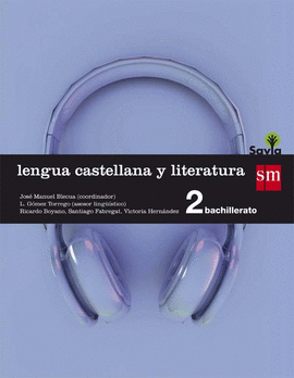 LENGUA Y LITERATURA CASTELLANA 2� BACHILLERATO SAVIA 2016