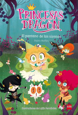 PRINCESAS DRAGN 2: EL PANTANO DE LAS SIRENAS