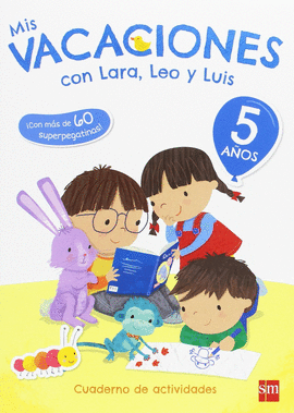MIS VACACIONES CON LARA, LEO Y LUIS. 5 A�OS