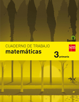 CUADERNO DE MATEM�TICAS. 3 PRIMARIA. SAVIA