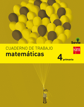 CUADERNO DE MATEM�TICAS. 4 PRIMARIA. SAVIA