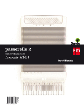 PASSARELLE 2. 1 BACHILLERATO. CAHIER D�ACTIVIT�S