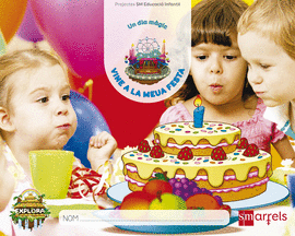 VINE A LA MEUA FESTA. (UN DIA M�GIC NIVELL 1). EXPLORA