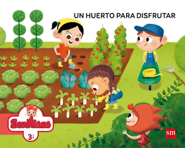 UN HUERTO PARA DISFRUTAR 3 A�OS PROYECTYO INFANTIL EN TUS MANOS 2017