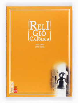 RELIGI� CAT�LICA [VALENCIANO]. BATXILLERAT