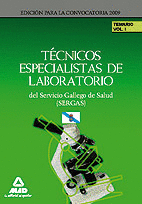 T�CNICOS ESPECIALISTAS DE LABORATORIO DEL SERVICIO GALLEGO DE SALUD (SERGAS). TEMARIO PARTE ESPEC�FICA. VOLUMEN 1