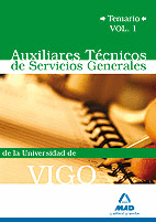 AUXILIARES TCNICO DE SERVICIOS GENERALES DE LA UNIVERSIDAD DE VIGO. TEMARIO VOL