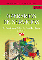 OPERARIOS DE SERVICIOS DEL SERVICIO DE SALUD DE CASTILLA Y LE�N (SACYL). TEMARIO