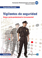 VIGILANTES DE SEGURIDAD. �REA SOCIO-PROFESIONAL E INSTRUMENTAL