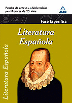 LITERATURA ESPA�OLA. FASE ESPEC�FICA. PRUEBA DE ACCESO A LA UNIVERSIDAD PARA MAYORES DE 25 A�OS