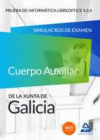 CUERPO AUXILIAR XUNTA GALICIA SIMULACROS PRUEBA INFORMATICA LIBRE OFFICE 4.2.4