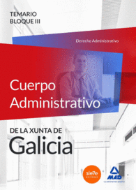 CUERPO ADMINISTRATIVO XUNTA DERECHO ADMINISTRATIVO TEMARIO III