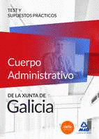 CUERPO ADMINISTRATIVO XUNTA DE GALICIA TEST Y SUPUESTOS PRCTICOS