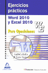 EJERCICIOS PR�CTICOS DE WORD Y EXCEL 2010 PARA OPOSICIONES