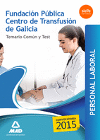 PERSONAL LABORAL DE LA FUNDACIN PBLICA CENTRO DE TRANSFUSIN DE GALICIA. TEMARIO COMN Y TEST