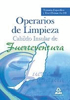 OPERARIOS DE LIMPIEZA, CABILDO INSULAR DE FUERTEVENTURA. TEMARIO ESPEC�FICO Y TE