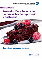 PRESENTACI�N Y DECORACI�N DE PRODUCTOS DE REPOSTER�A Y PASTELER�A