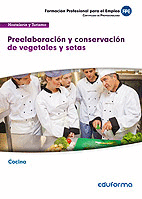 UF0063 PREELABORACIN Y CONSERVACIN DE VEGETALES Y SETAS. FAMILIA PROFESIONAL H