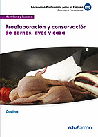 UFO065 PREELABORACIN Y CONSERVACIN DE CARNES, AVES Y CAZA. FAMILIA PROFESIONAL