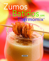 ZUMOS Y BATIDOS CON THERMOMIX