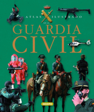 GUARDIA CIVIL ATLAS ILUSTRADO