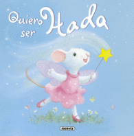 QUIERO SER HADA