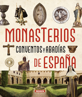 MONASTERIOS CONVENTOS Y ABADIAS DE