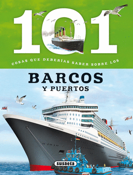 101 COSAS QUE DEBER�AS SABER SOBRE LOS BARCOS Y PUERTOS