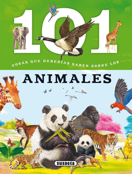 101 COSAS QUE DEBER�AS SABER SOBRE LOS ANIMALES