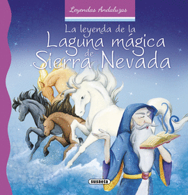 LA LEYENDA DE LA LAGUNA MGICA DE SIERRA NEVADA