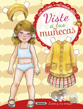 VISTE A TUS MU�ECAS, LUC�A Y SUS AMIGOS