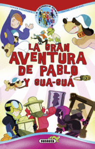 LA GRAN AVENTURA DE PABLO Y GUA-GU