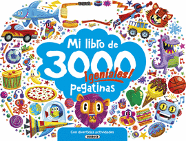 MI LIBRO DE 3000 PEGATINAS �GENIALES! CON DIVERTIDAS ACTIVIDADES