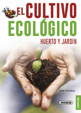EL CULTIVO ECOLGICO. HUERTO Y JARDN