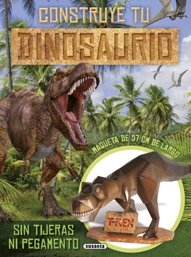 CONSTRUYE TU DINOSAURIO (MAQUETA DE 57 CM.DE LARGO)