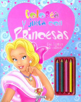 COLOREA Y JUEGA CON PRINCESAS. CON L�PICES DE COLORES