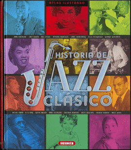 ATLAS ILUSTRADO HISTORIA DEL JAZZ CL�SICO