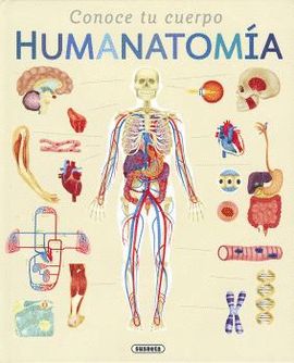 CONOCE TU CUERPO, HUMANATOM�A