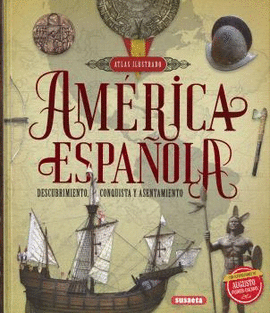 AM�RICA ESPA�OLA. DESCUBRIMIENTO, CONQUISTA Y ASENTAMIENTO
