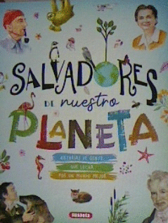 SALVADORES DE NUESTRO PLANETA