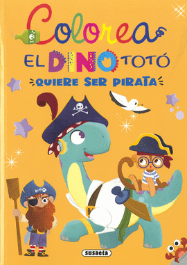 EL DINO TOT� QUIERE SER PIRATA