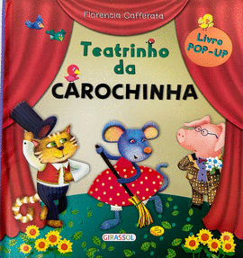 (PORT).TEATRINHO DA CAROCHINHA.(LIVRO POP-UP)