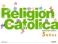 RELIGIÓN CATÓLICA 5 AÑOS