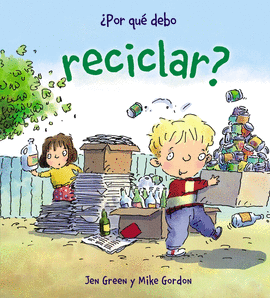 POR QU DEBO RECICLAR?