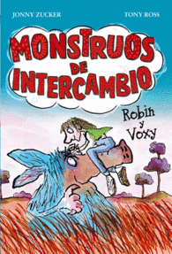 MONSTRUOS DE INTERCAMBIO. ROBIN Y VOXY