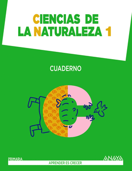 CIENCIAS DE LA NATURALEZA 1. CUADERNO.