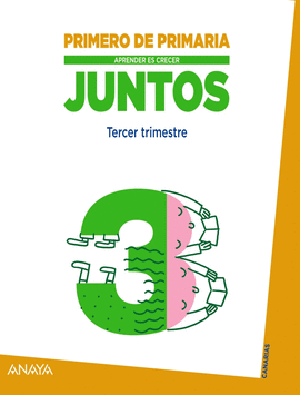 APRENDER ES CRECER JUNTOS 1.� TERCER TRIMESTRE.